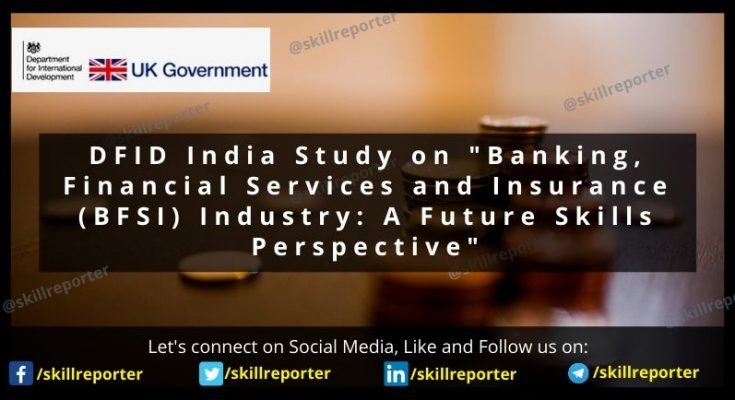 DFID India BFSI Industry Future of Skills Skill Reporter