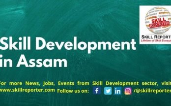 skill development in Assam Skill Reporter