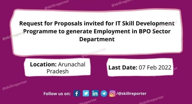 Arunachal Pradesh IT Skill Development BPO RFP at SkillReporter