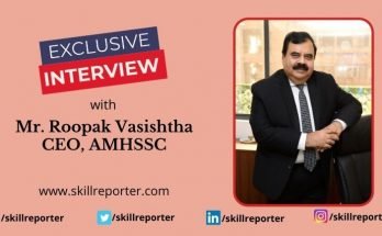 AMHSSC CEO Roopak Vasishtha Interview with Skill Reporter May 2022
