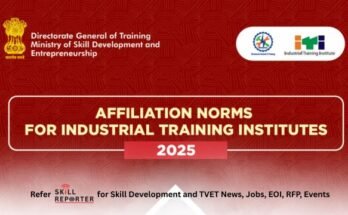 ITI Affiliation Norms 2025 by DGT MSDE Released; read more at skillreporter.com