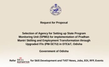 RFP for Program Monitoring Unit PMU for Implementation of PM SETU in Odisha; read more at skillreporter.com