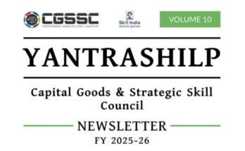 CGSSC Newsletter Yantrashilp for Skilling in Capital Goods Sector; read more at skillreporter.com