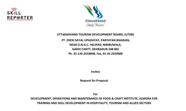 UTDB Uttarakhand RFP for Development Operations Maintenance of Food Craft Institute for Hospitality Tourism Skill Development